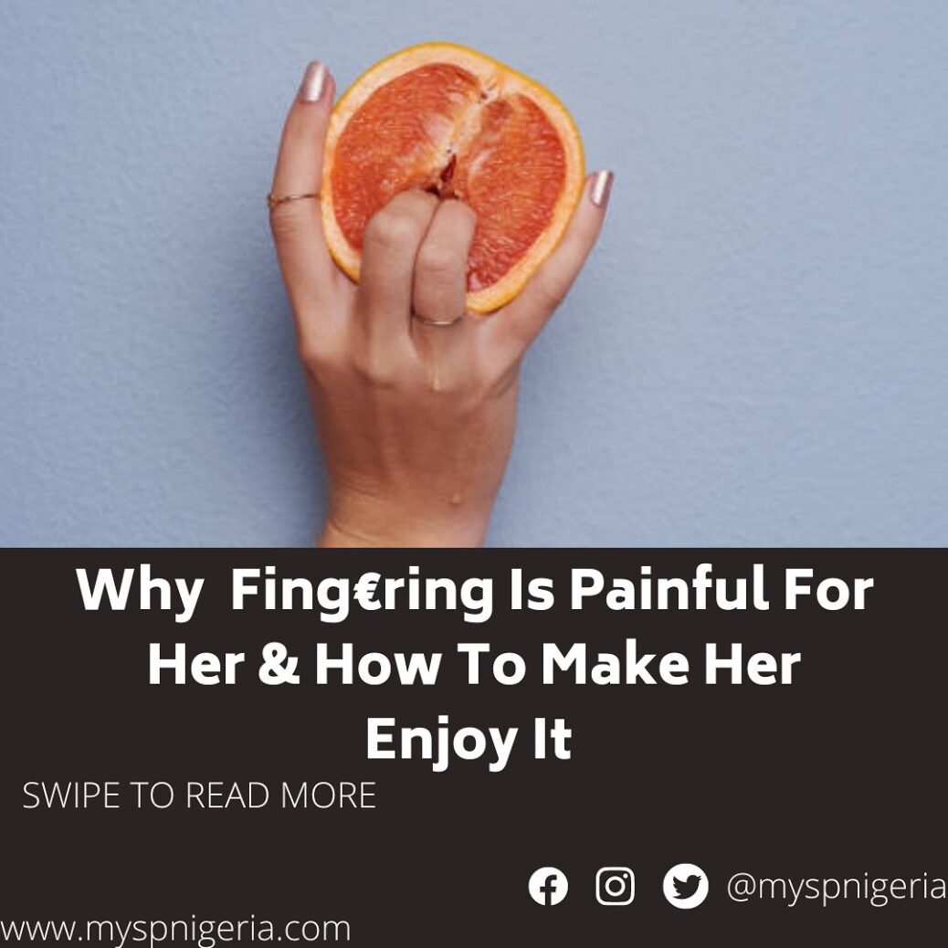 Why Fingering is painful
